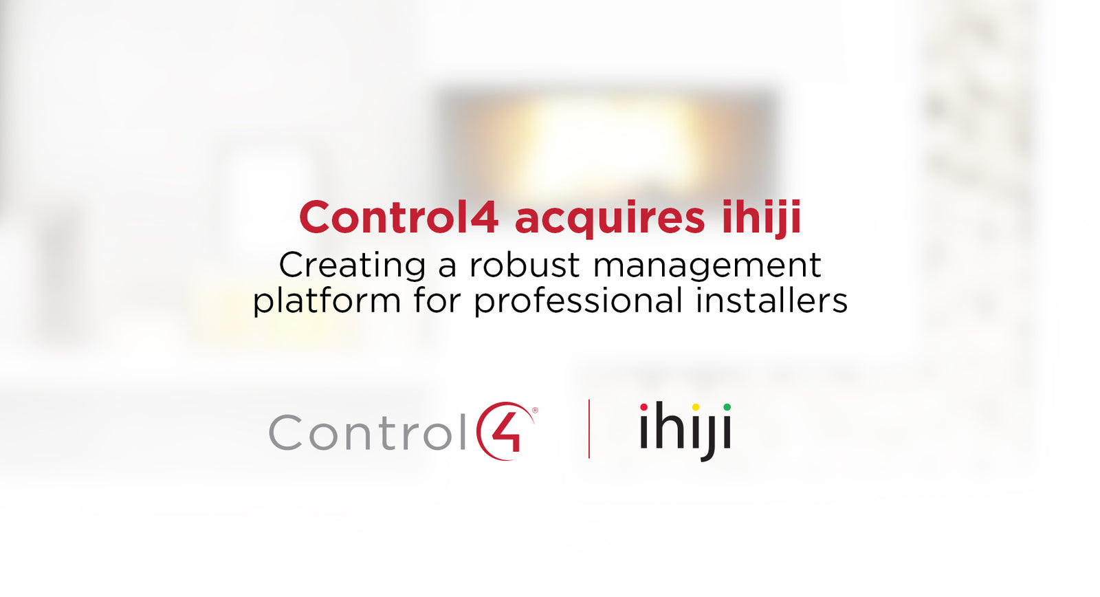 Control4 Acquires Ihiji